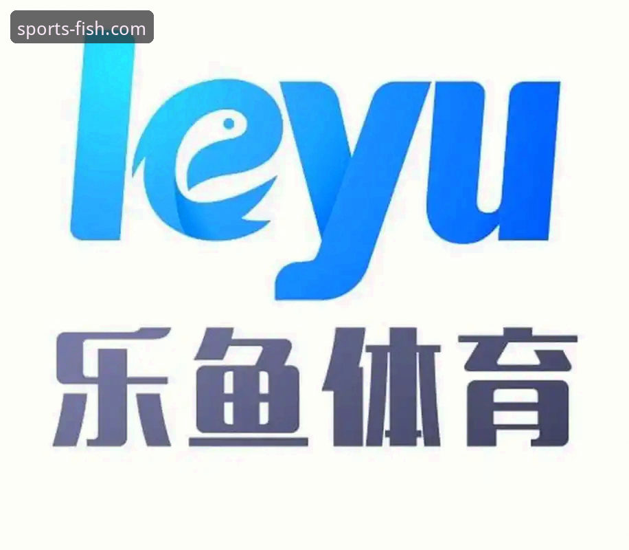 乐鱼体育直播观看 乐鱼体育平台深度评测:移动端直播观看体验与核心优势剖析